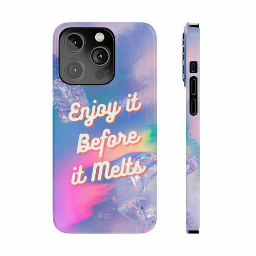Enjoy It Before It Melts Slim Case for iPhone 14 Series - Stereotech