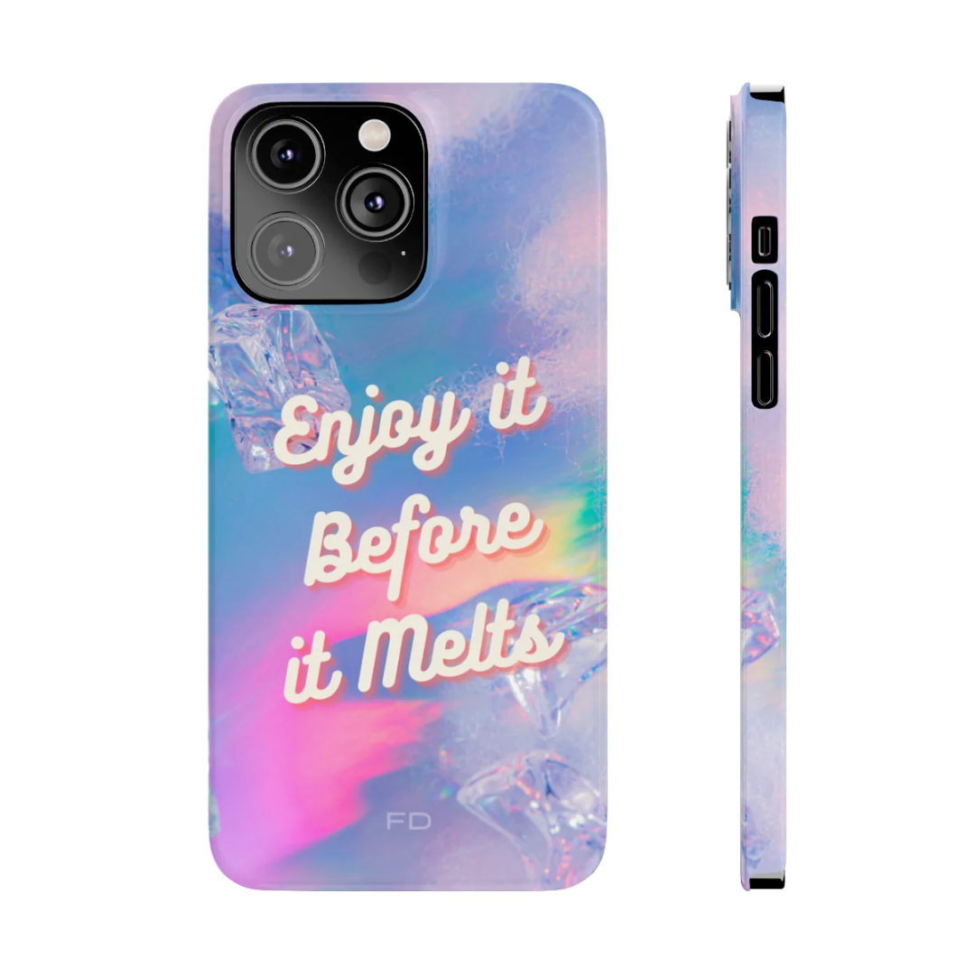Enjoy It Before It Melts Slim Case for iPhone 14 Series - Stereotech